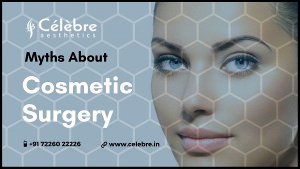 Myths About Cosmetic Surgery - Surat, India