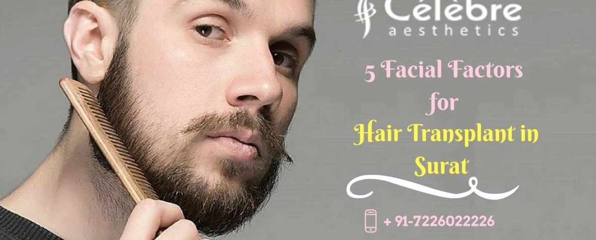5-facial-factors-for-hair-transplant-in-Surat-min