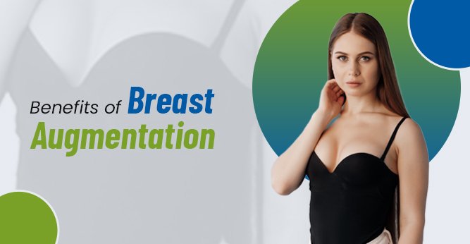 Benefits of Breast Augmentation