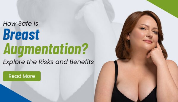 How Safe Is Breast Augmentation