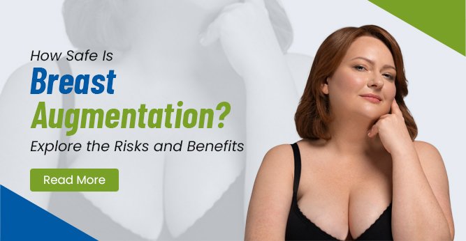 How Safe Is Breast Augmentation