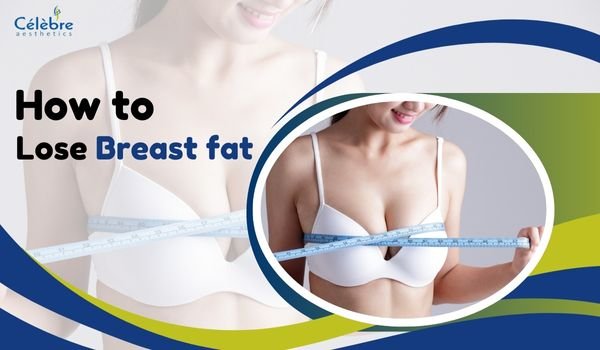 How to Lose Breast Fat