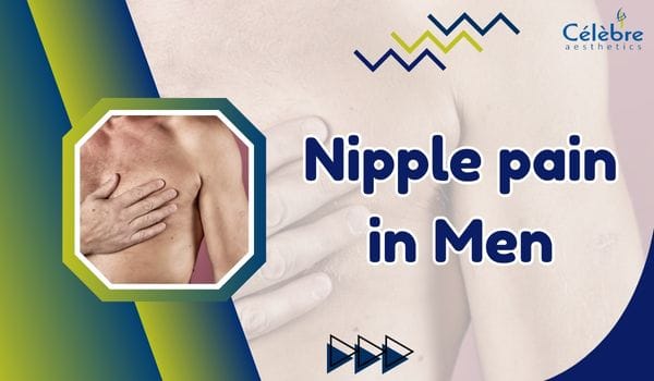 Nipple pain in Men