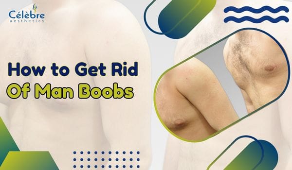 how to get rid of man boobs