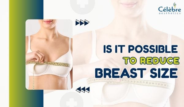 is it possible to reduce breast size